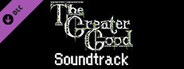 The Greater Good - Soundtrack