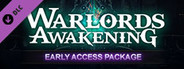 Warlords Awakening - Early Access Package