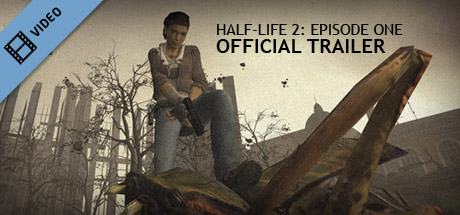 Half-Life 2: Episode One Trailer cover art