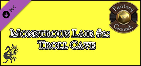 Fantasy Grounds - Monstrous Lair #2: Troll Cave (Any Ruleset)
