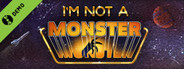 I’m not a Monster Demo