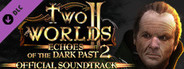 Two Worlds II - Echoes of the Dark Past 2 Soundtrack