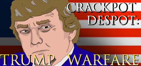 CRACKPOT DESPOT: TRUMP WARFARE cover art