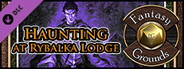 Fantasy Grounds - A17: Haunting at Rybalka Lodge (5E)