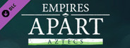 Empires Apart - Aztec Civilization Pack