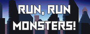 Run, Run, Monsters!
