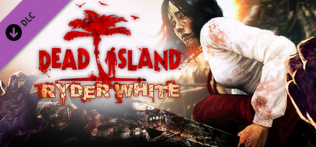 Dead Island: Ryder White DLC cover art