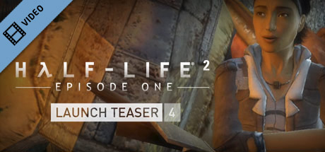 Half-Life 2: Episode One Launch Teaser 4 cover art