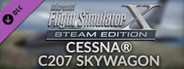FSX Steam Edition: Cessna® C207 Skywagon Add-On