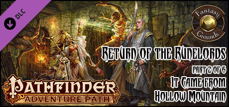 Fantasy Grounds - Pathfinder RPG - Return of the Runelords AP 2: It Came from Hollow Mountain (PFRPG)