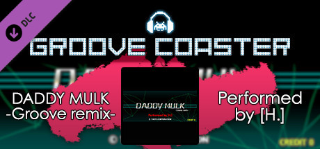 Groove Coaster - DADDY MULK -Groove remix- cover art