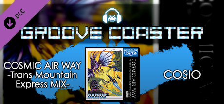 Groove Coaster - COSMIC AIR WAY -Trans Mountain Express MIX- cover art