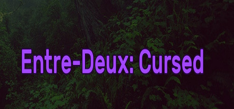 Entre-Deux: Cursed