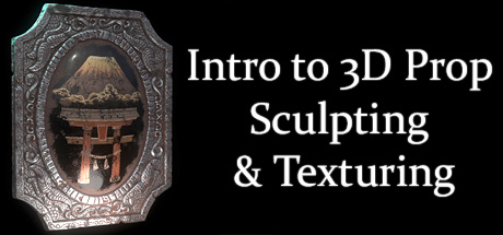Intro to Prop Sculpting and Texturing cover art