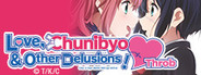 Love, Chunibyo & Other Delusions! -Heart Throb-