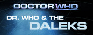 Dr. Who & The Daleks