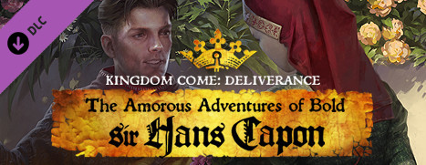 Kingdom Come: Deliverance – The Amorous Adventures of Bold Sir Hans Capon