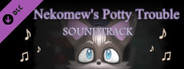 Nekomew's Potty Trouble OST