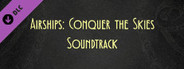 Airships: Conquer the Skies - Soundtrack