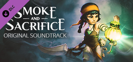 Smoke and Sacrifice Original Soundtrack