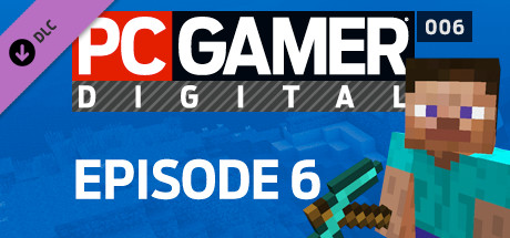 PC Gamer Digital Episode 6