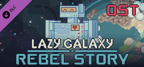 Lazy Galaxy: Rebel Story Soundtrack cover art