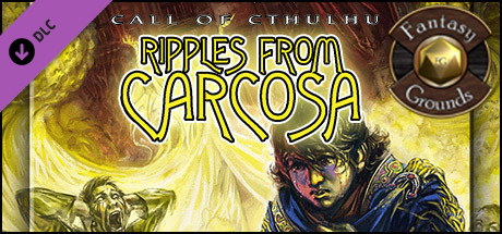 Fantasy Grounds - Ripples From Carcosa (CoC7E) cover art