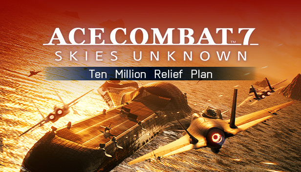 Ace Combat 7 Skies Unknown Ten Million Relief Plan 상품을 Steam에서 구매하고 50 절약하세요