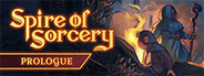 Spire of Sorcery: Prologue