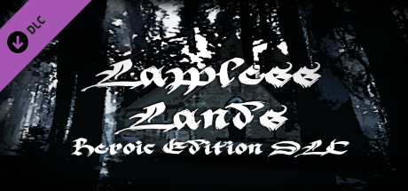Lawless Lands Heroic Edition DLC