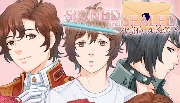 Signed and Sealed With a Kiss