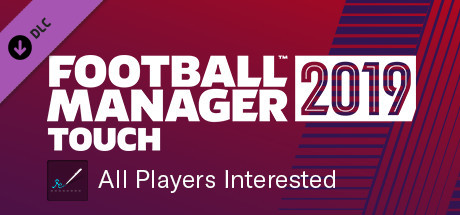 Football Manager 2019 Touch - All Players Interested cover art
