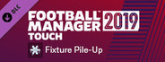 Football Manager 2019 Touch - Fixture Pile-Up Challenge
