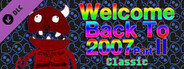Welcome Back To 2007 Part II Classic