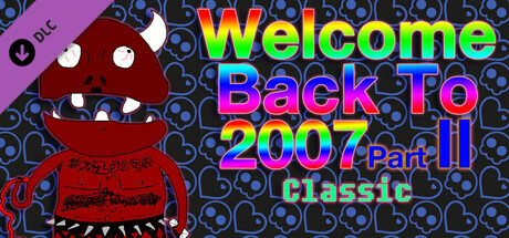 Welcome Back To 2007 2 - Director's Cut