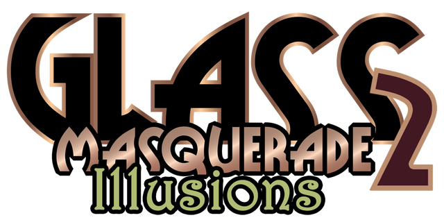 Glass Masquerade 2: Illusions- Backlog.rip