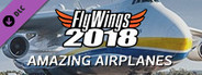 FlyWings 2018 - Amazing Airplanes