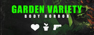 Garden Variety Body Horror - Rare Import System Requirements
