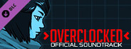 Overclocked - Official Soundtrack