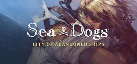 Sea Dogs: City of Abandoned Ships cover art