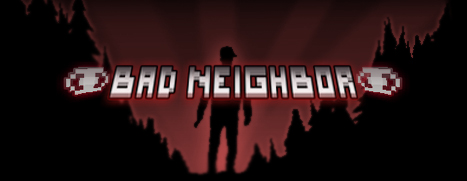 Bad Neighbor