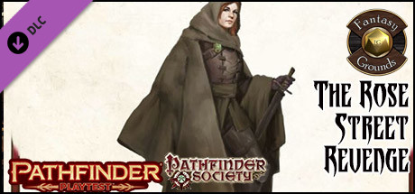Fantasy Grounds - Pathfinder Playtest - The Rose Street Revenge (PFRPG2)