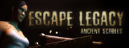 Escape Legacy : Ancient Scrolls