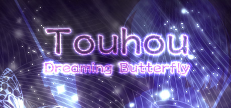 Touhou: Dreaming Butterfly | 东方蝶梦志