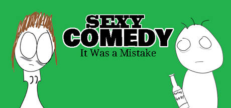 Sexy Comedy: It Was a Mistake Cover Image