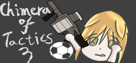战术狂想3-枪战足球(Chimera of Tactics 3-Gun and Soccer) cover art