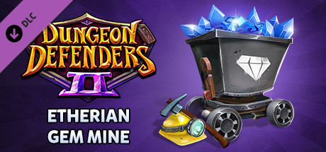 Dungeon Defenders II - Etherian Gem Mine cover art