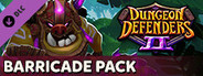 Dungeon Defenders II - Barricade Pack