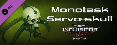 Warhammer 40,000: Inquisitor - Martyr - Monotask Servoskull