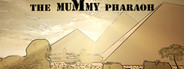 The Mummy Pharaoh